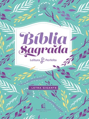 cover image of Bíblia NVI, Couro Soft, Flores, Letra Gigante, Leitura Perfeita